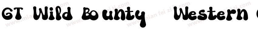 GT Wild Bounty   Western Groovy Fon字体转换